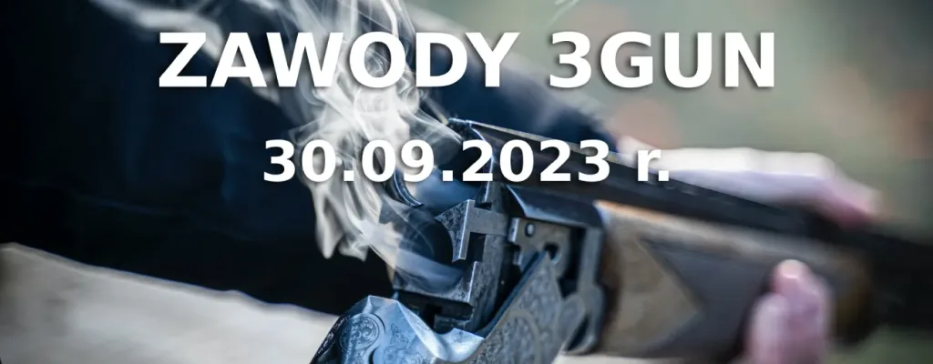 Zawody 3GUN – 30.09.2023 r.