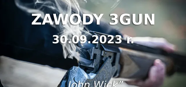 Zawody 3GUN – 30.09.2023 r.